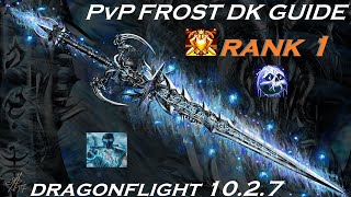 1027 Frost DK PvP Guide  Everything You Need To Know  Multi Rank 1 AWC Competitor [upl. by Llehcsreh]