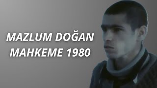 MAZLUM DOĞAN DİYARBAKIR ASKERİ CEZAEVİ MAHKEMESİ 1980 [upl. by Daune325]