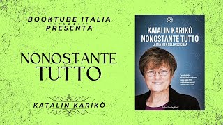 BookTube Italia presenta NONOSTANTE TUTTO  Katalin Karikò [upl. by Nael271]