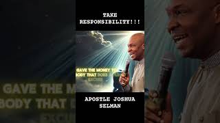 TAKE RESPONSIBILITY APOSTLE JOSHUA SELMAN shorts koinonia [upl. by Annaear948]