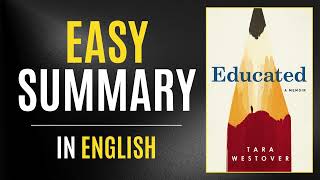 Educated  Easy Summary In English [upl. by Robin]