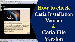 How to check CATIA Installation Version amp CATIA File Version [upl. by Schnabel]