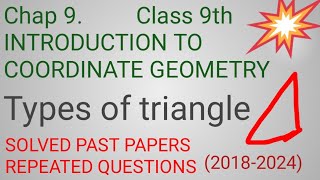 Chap 9 Introduction to coordinate geometryTypes of triangle 📐Solved past papers questionsamp Mcqs🔥 [upl. by Edahsalof]