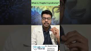 Fragile X syndrome is a genetic condition that causesContact  Dr Harshil shah growthdisorders [upl. by Bravar136]