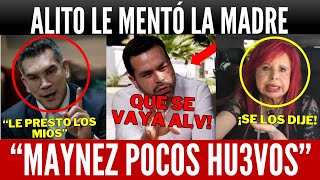 DOLIÓ HUMILLACIÓN ALITO LLAMA POCOS HUEVOS A MAYNEZ HUMILLAN AZUCENA TODO ESTABA PLANEADO HOY [upl. by Halpern]