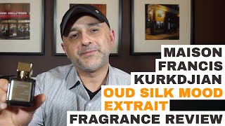 Maison Francis Kurkdjian Oud Silk Mood Extrait Review  Why I Think Its Great For Winter [upl. by Varick994]