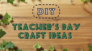 Teachers Day Gift ideas  2 Very Easy Teachers day crafts  DIY [upl. by Edlitam]