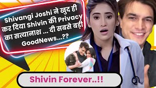 Shivangi Joshi ने खुद ही कर दिया Shivin की Privacy का सत्यानाशदी बहुत बड़ी GoodNews shivin 🤫🥹 [upl. by Soulier]