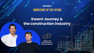 Episode 2 Kwant Journey and the Construction Industry  Niran Shresthas Story [upl. by Eeznyl669]