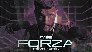 GRŠE  FORZA milvn remix [upl. by Ycniuqed]