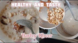 Healthy Barley Pudding  Barley Kheer  Jau ki Kheer [upl. by Allix953]