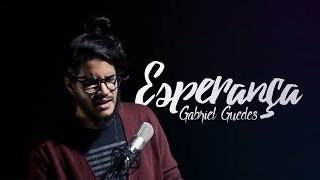 Esperança \\ Gabriel Guedes [upl. by Lorrimer]