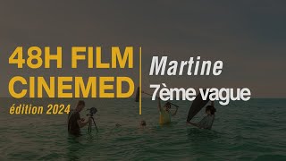 quotMARTINEquot  7eme Vague  48H FILM CINEMED 2024 [upl. by Yorker]