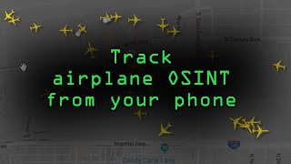 Perform Aircraft OSINT Using Your Smartphone or Computer Tutorial [upl. by Aynotan]