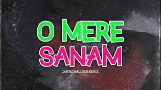 VIRAL TIKTOK ❗️❗️ O MERE SANAM DHFNZ WALLKER REMIX  NEW2k23 [upl. by Ideih]