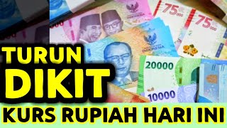 INFORMASI HASIL KURS RUPIAH HARI INI TURUN SEDIKIT DI WAKTU GAJIAN PARA TKI TAPI MASIH LUMAYAN [upl. by Rehptsirhc97]