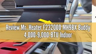 Review Mr Heater F232000 MH9BX Buddy 40009000BTU IndoorSafe Portable Propane Radiant Heater R [upl. by Woothen480]