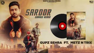 Saroor Garage Remix  Gupz Sehra  Metz n Trix  Official Audio  Latest Punjabi Songs 2020 [upl. by Schrick]