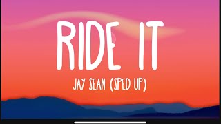 Jay Sean  Ride it sped up  reverb  Lyrics [upl. by Vassaux]