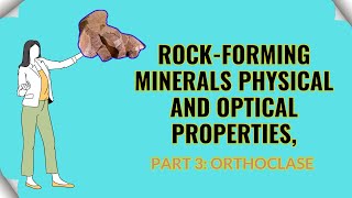 Rockforming minerals physical and optical properties part 3 Orthoclase [upl. by Roch7]