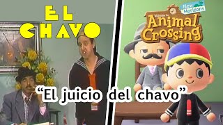 El chavo del 8 pero en Animal Crossing  El juicio del Chavo [upl. by Glynis]