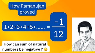 How 12345…  112  Proof of Ramanujan Summation [upl. by Patti]