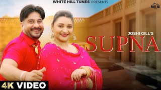 Supna Official Video Joshi Gill  New Romantic Punjabi Song 2024  Punjabi Love Song [upl. by Odnomyar]