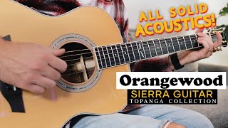 Orangewoods quotPREMIUMquot Acoustic Guitars  Sierra Acoustic Guitar Demo Topanga Collection [upl. by Notsua82]