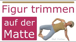 🎟️ 30 min Figur trimmen  Bauch Beine Po und Arme straffen ohne Geräte auf der Matte [upl. by Dud181]