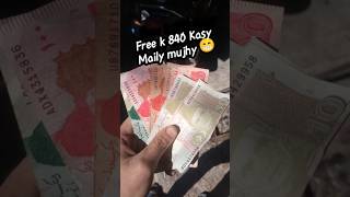 Free k 840 kasy maily mujhy 😁 shorts minivlog viralvideo [upl. by Akselaw922]