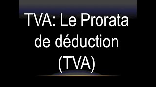 TVA Le Prorata de déduction TVA [upl. by Marba779]