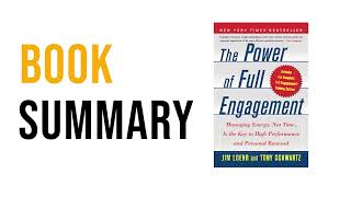 The Power of Full Engagement by Jim Loehr amp Tony Schwartz  Free Summary Audiobook [upl. by Yrred]