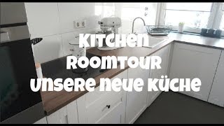 Küchen Roomtour komplett  Kitchen Tour  Ikea Küche unter 3000€ [upl. by Westphal]