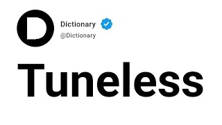 Tuneless Meaning In English [upl. by Earb]