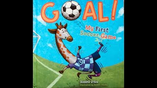 Goal  My first Soccer Game  Read aloud [upl. by Adnylam]