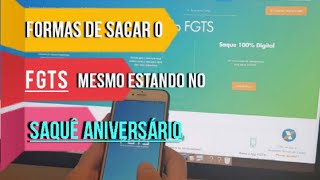 Formas de sacar o FGTS mesmo estando no saque aniversário FGTS [upl. by Frasier]