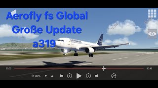 Aerofly fs Global Große Update a319 [upl. by Darrick812]