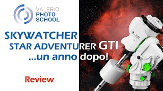 SkyWatcher Star Adventurer GTI una prova durata un anno [upl. by Accire]