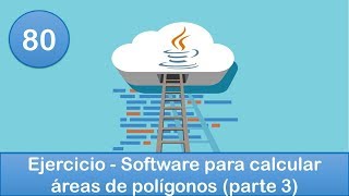 80 Programación en Java  POO  Ejercicio  Software para calcular áreas de polígonos parte 3 [upl. by Avraham]