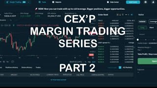 CEX’P Margin Trading Series  Part 2 Leverage Trading [upl. by Arlo]