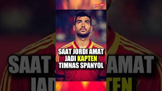 Saat Jordi Amat Jadi Kapten Timnas Spanyol [upl. by Ignatz697]