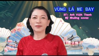 Ca khúc VÙNG LÁ ME BAY ST Anh Việt Thanh Mỹ Nhường cover nhuongnguyenthi4376 [upl. by Hannon]