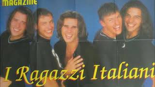 I Ragazzi Italiani  NON FINIRE MAI dallAlbum quotVero Amorequot [upl. by Gerek]