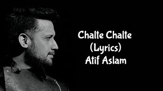 Chalte Chalte slowed and reverbed  Atif Aslam vocals [upl. by Eerahs234]