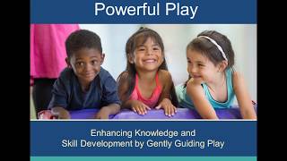 Webinar Enhancing Knowledge and Skill Development by Gently Guiding Play [upl. by Rehpotsirhc648]