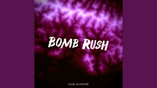 Bomb Rush [upl. by Claus]