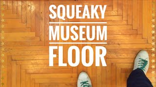 The Squeakiest Floor in the World [upl. by Dnilazor]