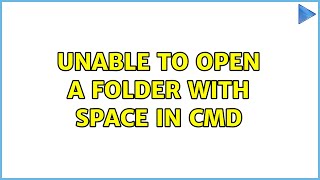 Unable to open a folder with space in cmd [upl. by Neetsirhc]