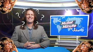 The Return of the Mullet Minute [upl. by Ardnoet]