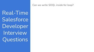 SF Developer Interview Questions 08  SOQL query inside a Loop [upl. by Keating]